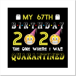 my 67th Birthday 2020 The One Where I Was Quarantined Funny Toilet Paper Posters and Art